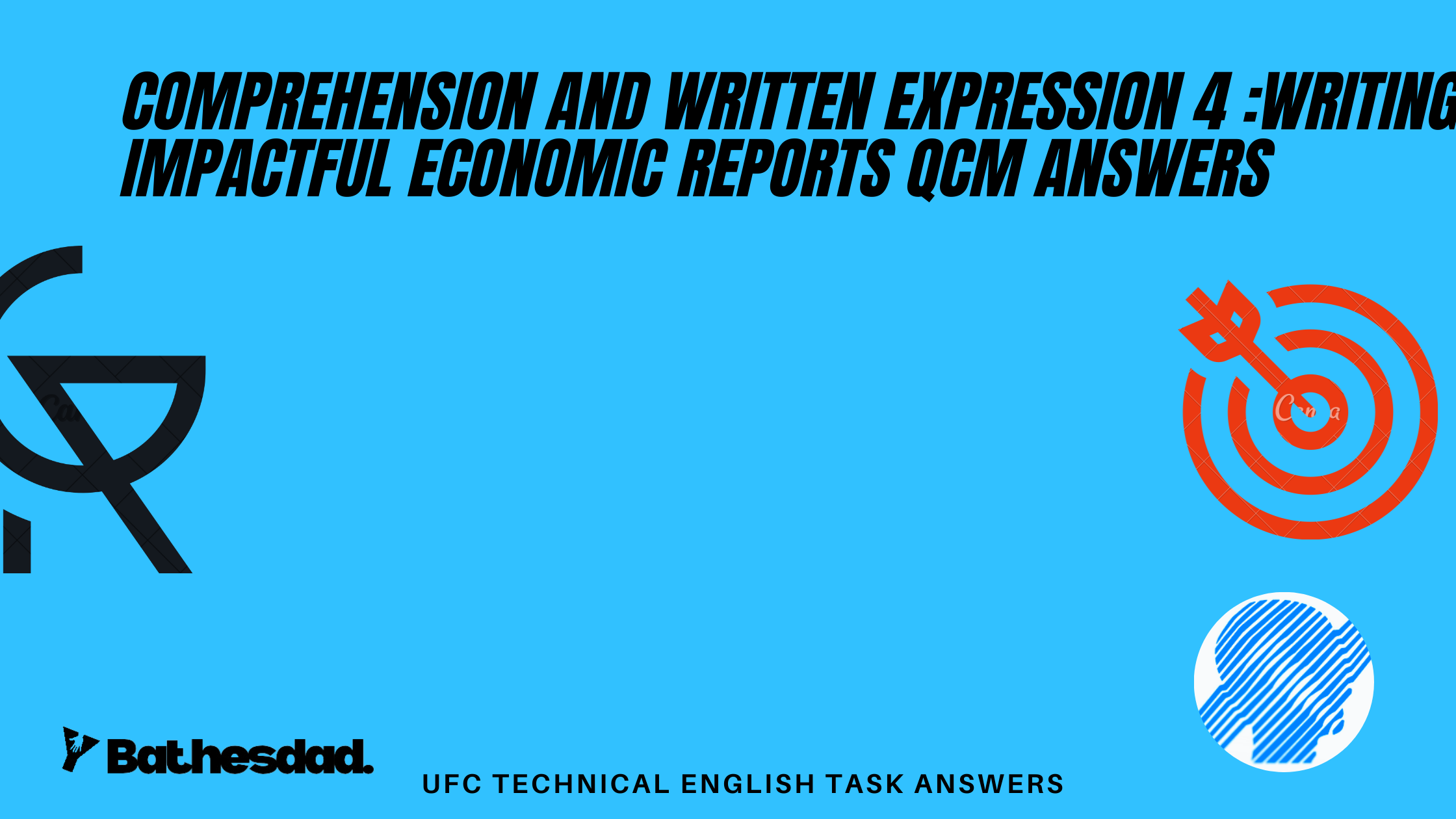 Comprehension and written expression 4 :writing impactful economic reports QCM answers