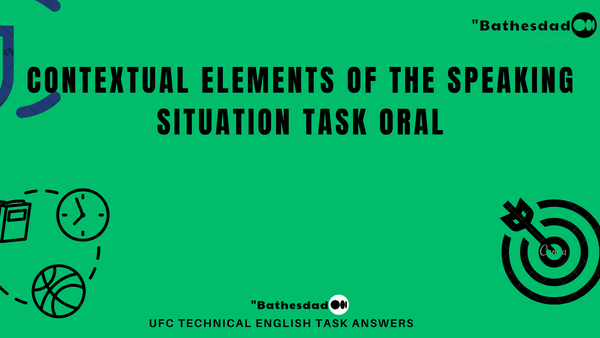 Contextual Elements of the Speaking Situation Task oral